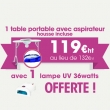 1 table portable avec aspirateur housse incluse = 1 lampe uv 36watts OFFERTE !
